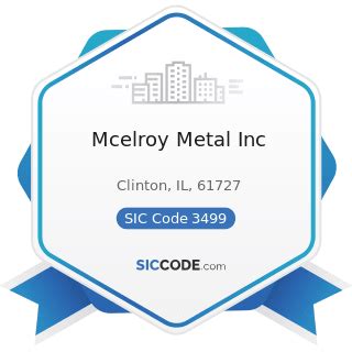 3499 mfg misc fabricated metal products|SIC Industry: 3499 Fabricated Metal Products, Not Elsewhere .